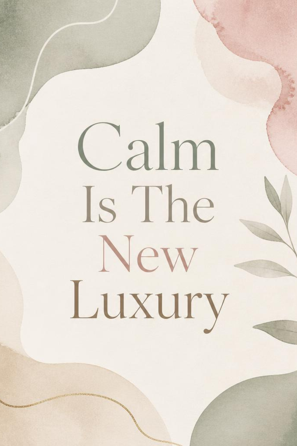 Calm Is The New Luxury neutral quote print – minimalist beige wall art instant download