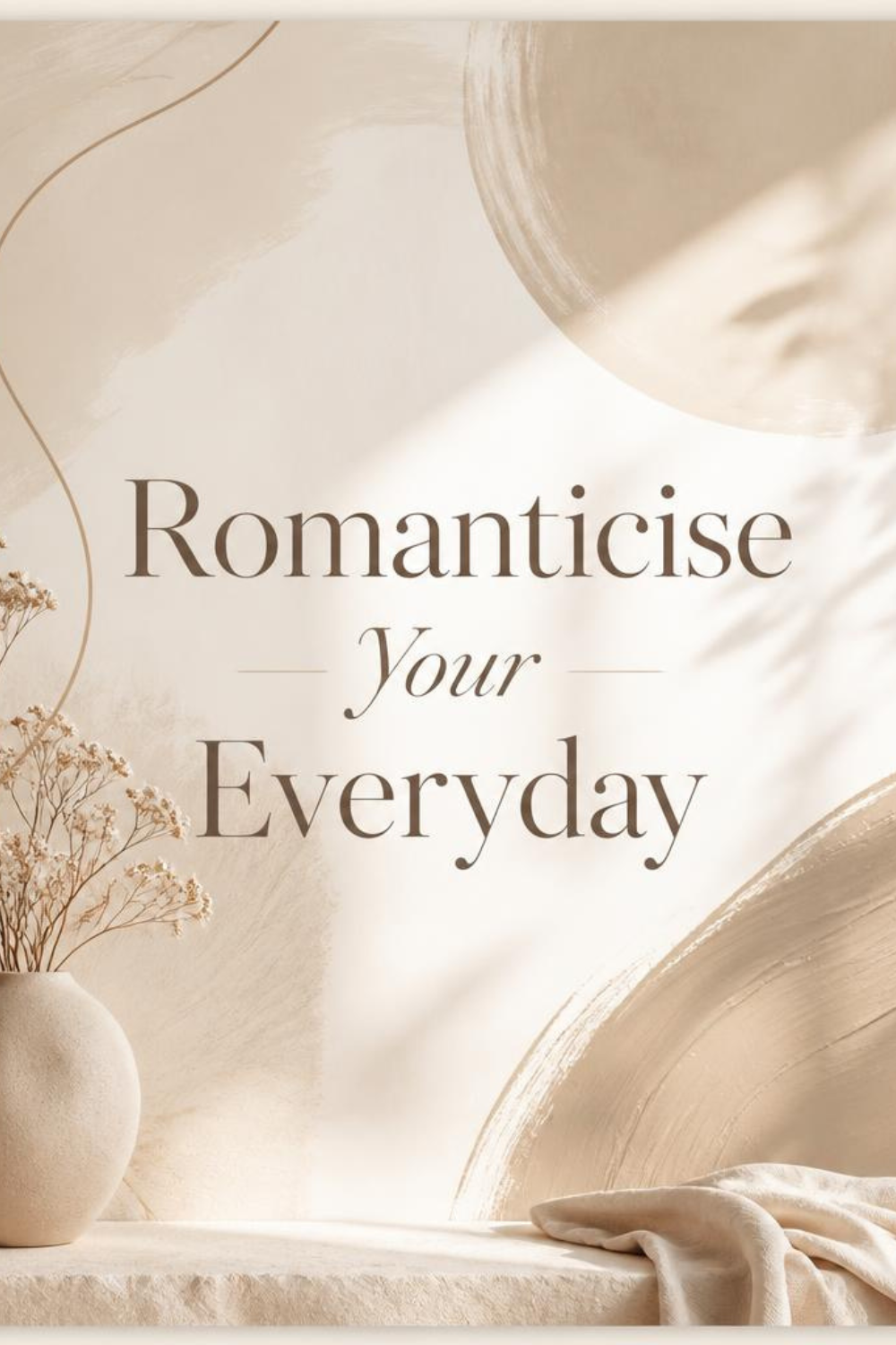 Romanticise Your Everyday neutral printable wall art – beige minimalist quote print