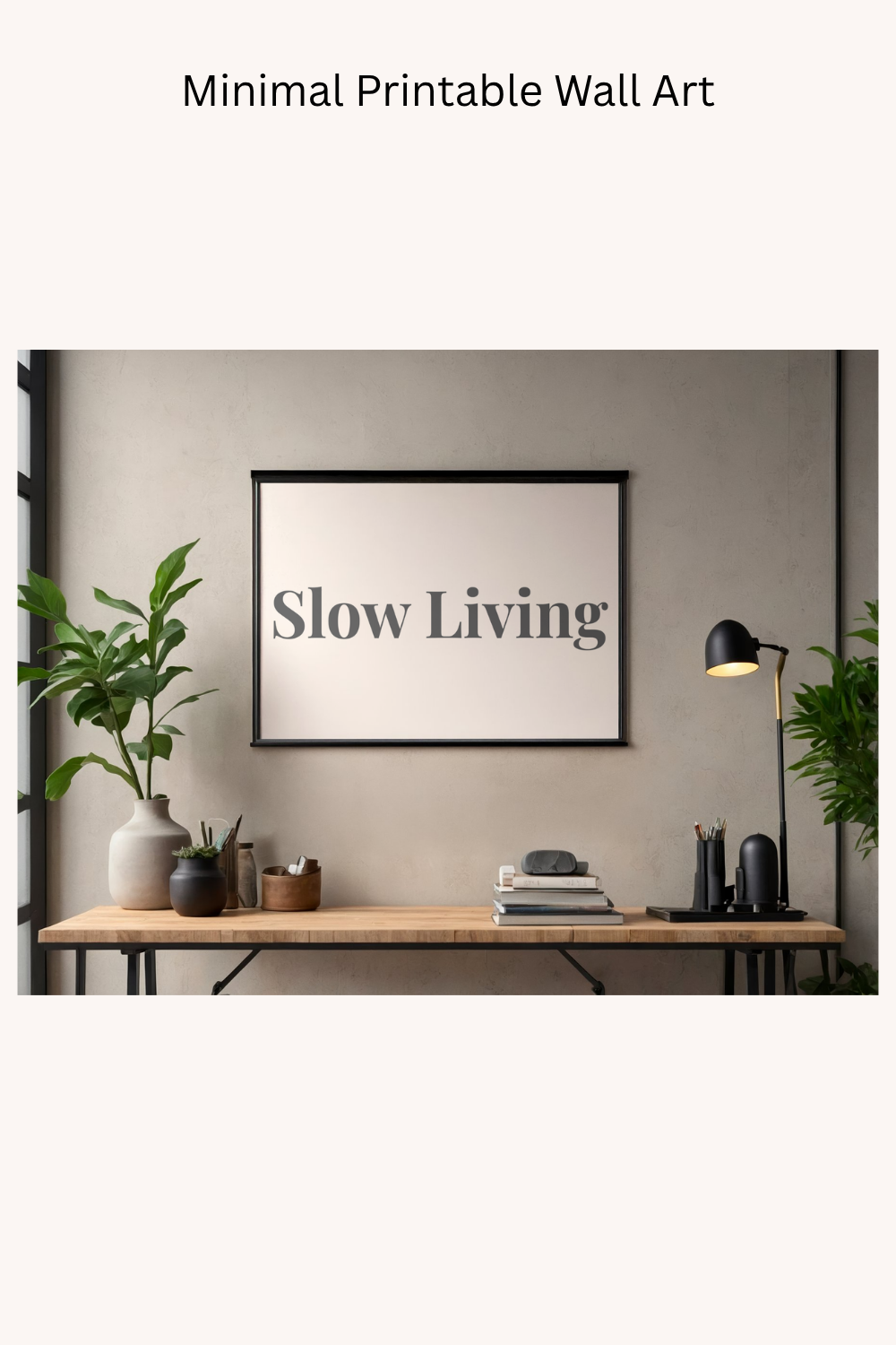 Slow Living neutral printable wall art – minimalist beige quote print instant download